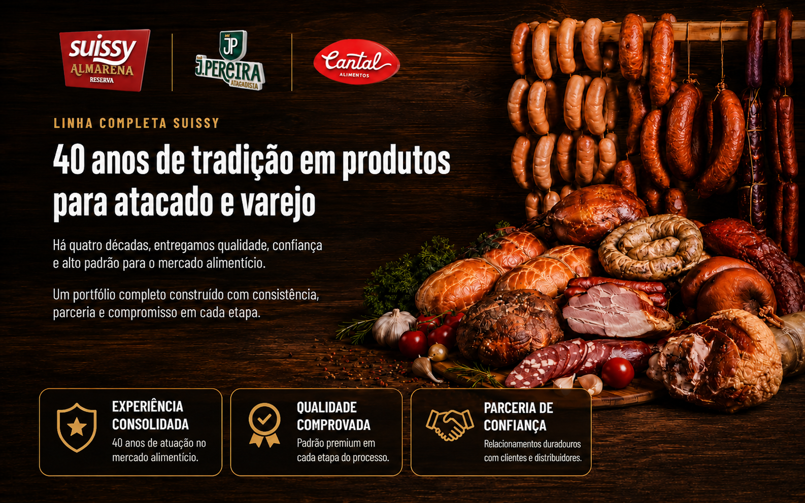 Suissy, J. Pereira e Cantal: 40 anos de tradição em produtos para atacado e varejo